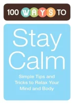 100 Ways to Stay Calm