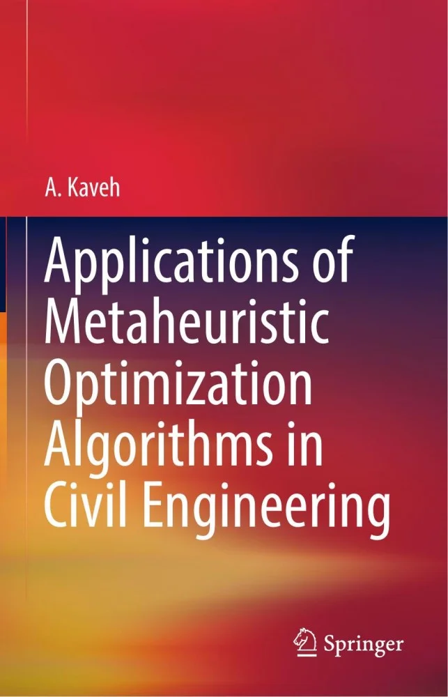 Applications of Metaheuristic Optimization Algorithms in Civil Engineering