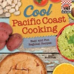 Cool Pacific Coast Cooking