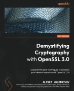 Demystifying Cryptography With OpenSSL 3.0