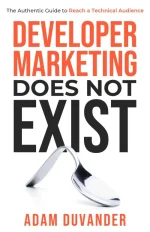 Developer Marketing Does Not Exist