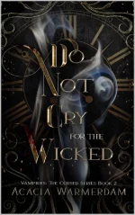 Do Not Cry for the Wicked