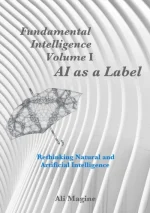 Fundamental Intelligence, Volume I
