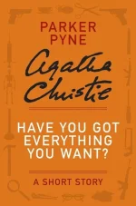 Have You Got Everything You Want?