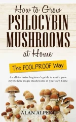How to Grow Psilocybin Mushrooms at Home