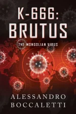 K-666: BRUTUS — the Mongolian Virus