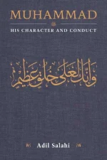 Muhammad: His Character and Conduct