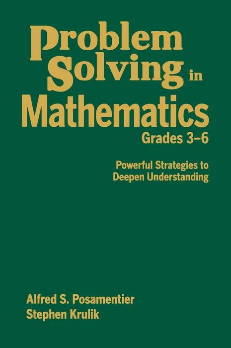 Problem Solving in Mathematics, Grades 3-6: Powerful Strategies to Deepen Understanding
