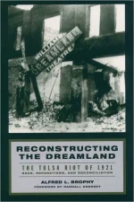 Reconstructing the Dreamland: The Tulsa Riot of 1921 : Race, Reparations, and Reconciliation