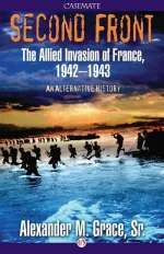 Second Front: The Allied Invasion of France, 1942-43