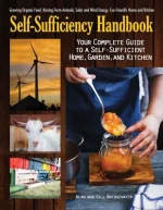 Self-Sufficiency Handbook: Your Complete Guide to a Self-Sufficient Home, Garden, and Kitchen