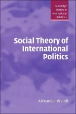 Social Theory of International Politics