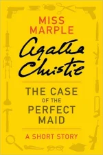 The Case of the Perfect Maid