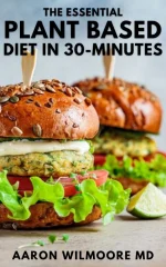 The ESSENTIAL PLANT BASED DIET IN 30-MINUTES