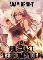 The Last Necromancer Book 1