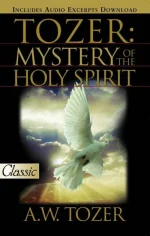 Tozer: Mystery of the Holy Spirit