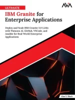Ultimate IBM Granite for Enterprise Applications