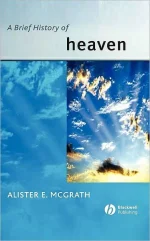 A Brief History of Heaven