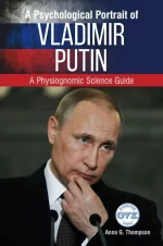 A Psychological Portrait of Vladimir Putin
