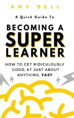 A Quick Guide to Becoming a Super Learner