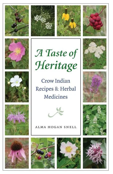 A Taste of Heritage: Crow Indian Recipes & Herbal Medicines