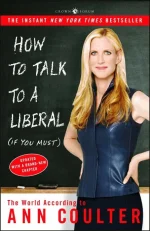 How to Talk to a Liberal (If You Must)