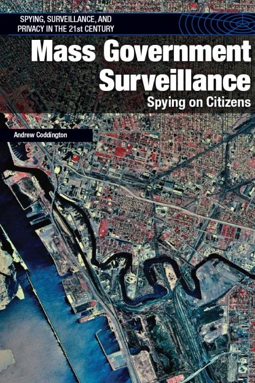 Mass Government Surveillance: Spying on Citizens