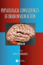 Physiological Consequences of Brain Insulin Action