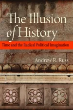 The Illusion of History