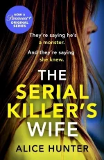 The Serial Killer’s Wife