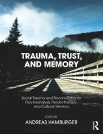 Trauma, Trust, and Memory