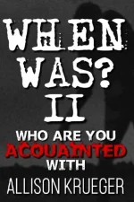 When Was? Part II: Who Are You Acquainted With?