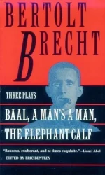 Baal, a Man's a Man, and the Elephant Calf