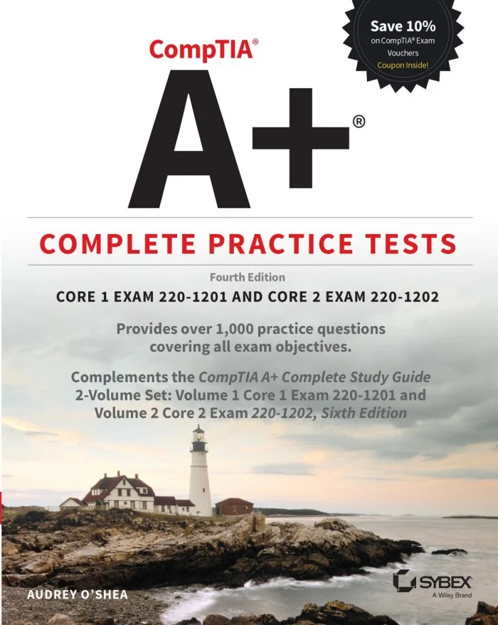CompTIA A+ Complete Practice Tests: Core 1 Exam 220-1201 and Core 2 Exam 220-1202