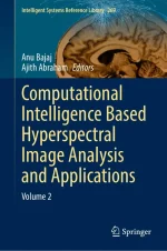 Computational Intelligence Based Hyperspectral Image Analysis and Applications: Volume 2