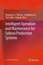 Intelligent Operation and Maintenance for Subsea Production Systems
