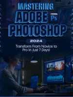 Mastering Adobe Photoshop 2024