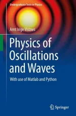 Physics of Oscillations and Waves: With Use of Matlab and Python