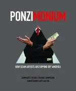 Ponzimonium: How Scam Artists Are Ripping Off America