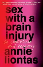 Sex With a Brain Injury: On Concussion and Recovery