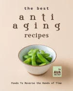 The Best Anti Aging Recipes