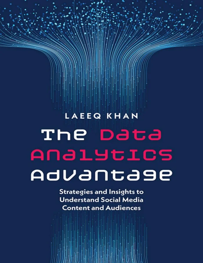 The Data Analytics Advantage: Strategies and Insights to Understand Social Media Content and Audiences