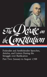 The Debate on the Constitution, Part 2