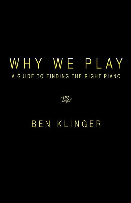 Why We Play: A Guide to Finding the Right Piano