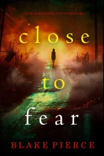 Close to Fear