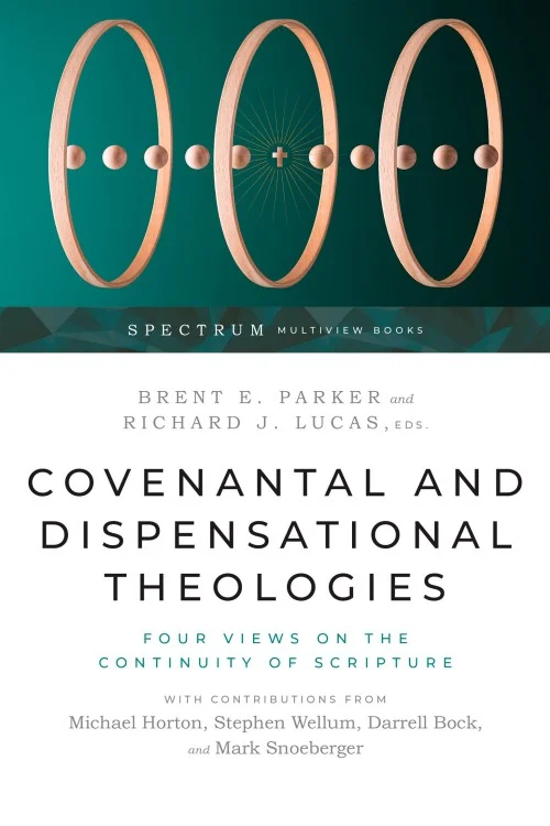 Covenantal and Dispensational Theologies