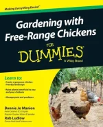 Gardening With Free-Range Chickens for Dummies