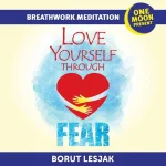 Love Yourself Through Fear