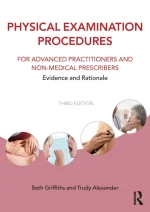 Physical Examination Procedures for Advanced Practitioners and Non-Medical.
