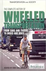 The Complete History of Wheeled Transportation